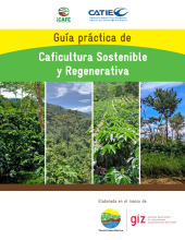 Guía Práctica de Caficultura Sostenible y Regenerativa